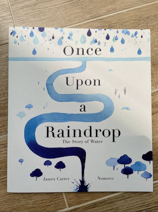 Once Upon a Raindrop by James Carter