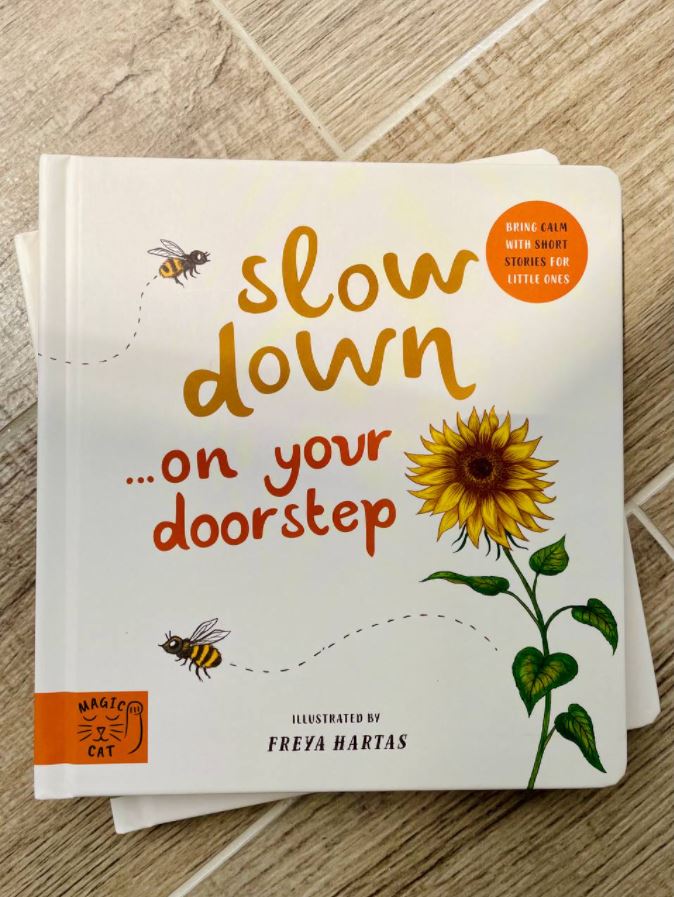 Slow Down On Your Doorstep by Rachel Williams